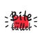 Bite the bullet - inspire and motivational quote. English idiom, lettering. Youth slang.