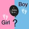 Black balloon with a baby is... text. Baby gender reveal party background. Baby foot blue and pink prints