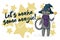 Black cat with witch hat and magic wand. Text Let`s make some magic. Halloween card concept. Vector cartoon illustration.