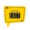 Black Exit icon isolated on white background. Fire emergency icon. Yellow speech bubble symbol. Vector