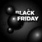 Black Friday 3d realistic Sale poster or banner. Volumetric and elegant black shiny bubbles or balls on dark background