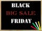 Black Friday Big Sale text on blackboard