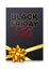 Black Friday sale flyer design. Promotion cover. Gold tied a bow on a dark background card. Market special offer