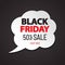 Black friday sale layout background with grey speech bubble on black background.