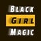 Black Girl Magic - trendy phrase typography design