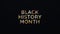 Black History Month text word gold light animation