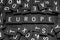 Black letter tiles spelling the word & x22;Europe& x22;