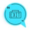 Black line Exit icon isolated on white background. Fire emergency icon. Blue speech bubble symbol. Vector