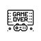 Black line icon for Gameover, video and videogame