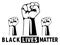Black Lives Matter. Black and white illustration depicting Three BLM Fists Text Underneath. EPS Vector