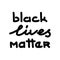 Black Lives Matter. Hand drawn quote, vector