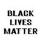 Black Lives Matter lettering. Social problems of equality and racism. Protests against harassment Human Right of Black People in