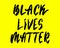 Black Lives Matter. Protest Banner Stop Racism.