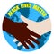 Black lives matter social protest. No to racism. Dark skinned and fair skinned hand in handshake. Round colored logo, sticker