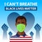 Black Lives Matter text banner with heart shape. I can`t breathe. Stop racism. Stop police brutality and violence. Protest against