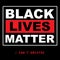 Black Lives Matter Typography,Protest Banner about Human Right of Black People in U.S. America