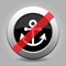 Black metallic button, white anchor banned icon