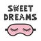 Black and white lettering Sweet dreams in doodle style on white background with pink sleep mask. Vector image. Decor for