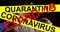 the black words CORONAVIRUS QUARANTINE are written on yellow stripes. in the background, a man in overalls and with a