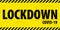 Black and yellow warning  grunge tape  with text LOCKDOWN COVID-19. Blocked access sign based on coronavirus disease.