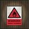 Blackboard sign warning highly flammable wood