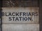 Blackfriars station sign in London