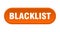 blacklist button. rounded sign on white background