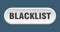 blacklist button. rounded sign on white background