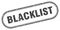 Blacklist stamp. rounded grunge textured sign. Label