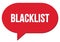 BLACKLIST text written in a red speech bubble