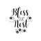 Bless our nest. Vector illustration. Lettering. Ink illustration