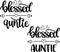 Blessed auntie, blessed cut file, blessed family, black letter vector illustration file