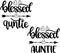 Blessed auntie, blessed cut file, blessed family, black letter vector illustration file