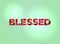 Blessed Concept Colorful Word Art Illustration