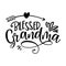 Blessed Grandma - funny vector quotes with hearts and arrow