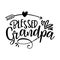 Blessed Grandpa / papa - funny vector quotes