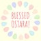 Blessed Ostara postcard with Easter eggs wreath in pastel colors. Cute Ostara colored eggs in a circle composition. Vector