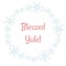 Blessed Yule winter snowflakes wreath. Vector holiday postcard