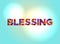 Blessing Concept Colorful Word Art Illustration