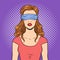 Blindfolded girl pop art vector illustration