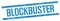 BLOCKBUSTER text on blue grungy rectangle stamp