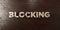 Blocking - grungy wooden headline on Maple - 3D rendered royalty free stock image