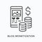 Blog monetization flat line icon. Vector outline illustration of smartphone screen with money. Social media marketing