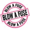 BLOW A FUSE text on pink-black round stamp sign