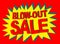 Blow Out Sale