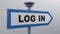 Blue arrow street sign LOG IN - 3D rendering illustration