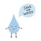 Blue drop cartoon character asks Save our water.