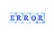 Blue ink of rubber stamp in word error on white paper background