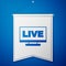 Blue Live streaming online videogame play icon isolated on blue background. White pennant template. Vector