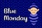 Blue Monday background vector